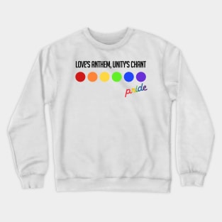 Love's Anthem, Unity's Chant Crewneck Sweatshirt